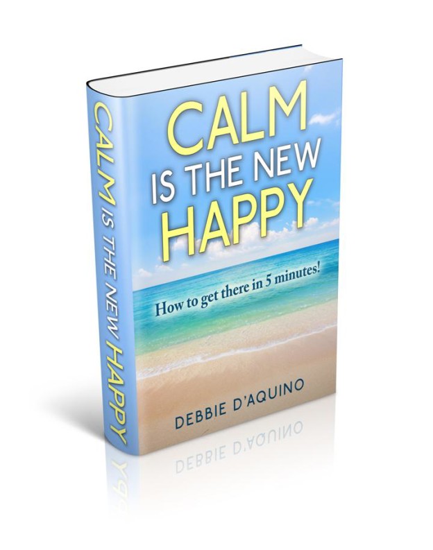 Calm Is The New Happy Reduce Stress Worry And Overwhelm With